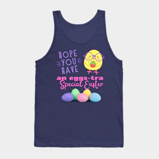 Hope you have an egg-stra Special Easter Tank Top